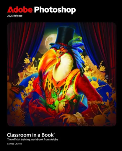 Adobe Photoshop Classroom in a Book 2025 Release - Conrad Chavez