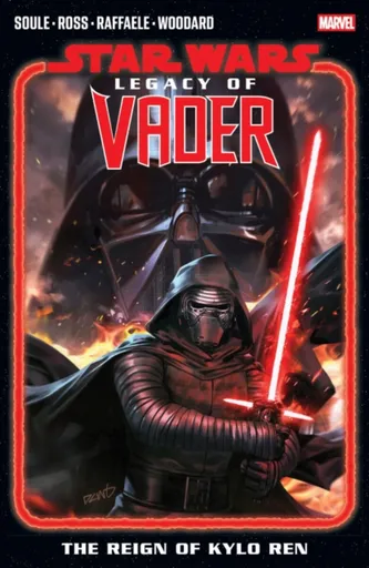 Star Wars: Legacy of Vader - The Reign of Kylo Ren Vol. 1 - Charles Soule