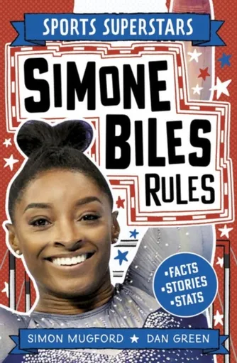 Sports Superstars: Simone Biles Rules - Simon Mugford