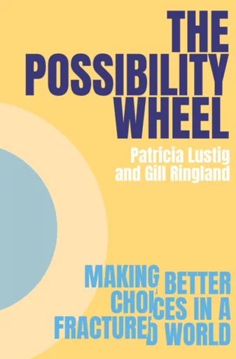 The Possibility Wheel - Gill Ringland, Patricia Lustig