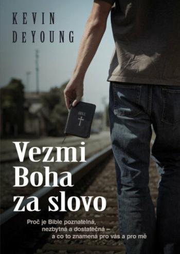 Vezmi Boha za slovo - Kevin DeYoung