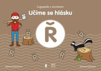 Učíme se hlásku Ř: Logopedie s úsměvem - Martina Kolmanová