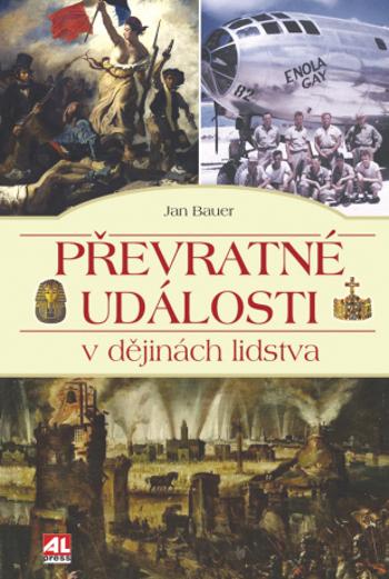 Převratné události v dějinách lidstva - Jan Bauer - e-kniha