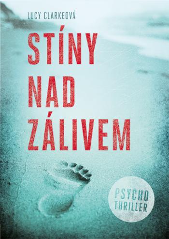 Stíny nad zálivem - Lucy Clarkeová - e-kniha