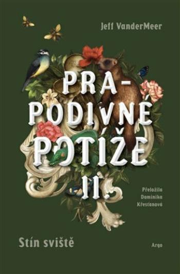 Prapodivné potíže II: Stín sviště - Jeff VanderMeer