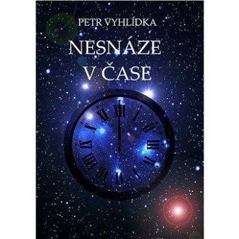 Nesnáze v čase (978-14-762-7341-9)