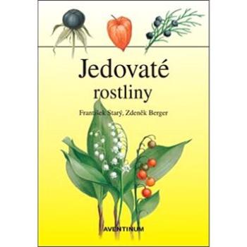 Jedovaté rostliny (978-80-7442-084-9)