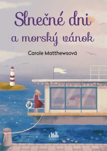 Slnečné dni a morský vánok - Carole Matthewsová