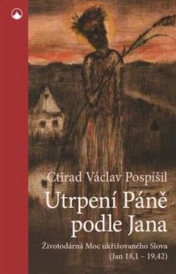 Utrpení Páně podle Jana - prof. Ctirad Václav Pospíšil