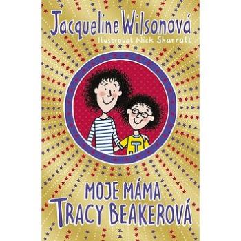 Moje máma Tracy Beakerová (978-80-7595-191-5)