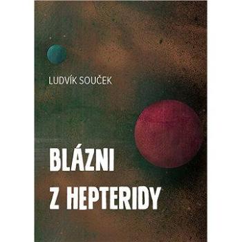 Blázni z Hepteridy (978-80-748-6189-5)