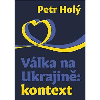 Válka na Ukrajině: kontext (978-80-88299-21-9)