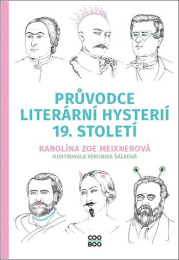 Průvodce literární hysterií 19. století - Karolína Zoe Meixnerová