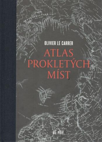 Atlas prokletých míst - Olivier Le Carrer