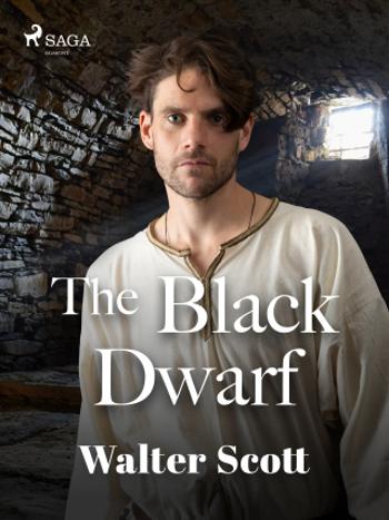 The Black Dwarf - Walter Scott - e-kniha