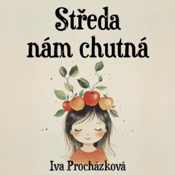 Středa nám chutná - Iva Procházková - audiokniha