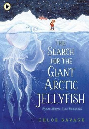 The Search for the Giant Arctic Jellyfish - Savage Chloe