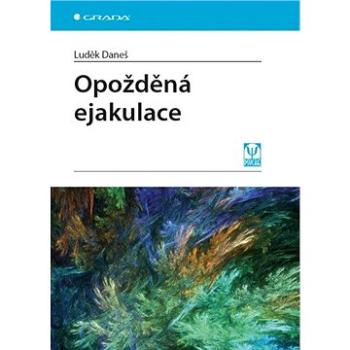 Opožděná ejakulace (978-80-247-5368-3)