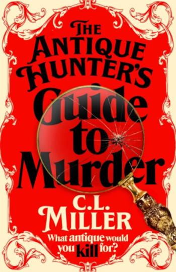 The Antique Hunter's Guide to Murder - Miller Laurence