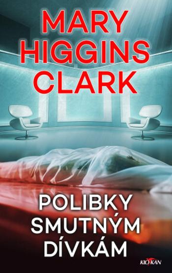 Polibky smutným dívkám - Mary Higgins Clarková