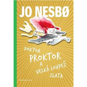 Doktor Proktor a velká loupež zlata (978-80-7662-197-8)