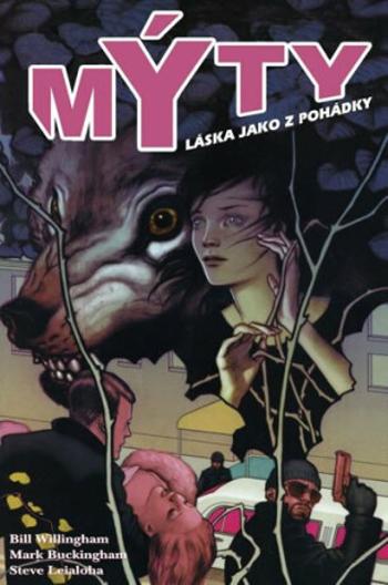 Mýty 3 - Láska jako z pohádky - Bill Willingham, Mark Buckingham