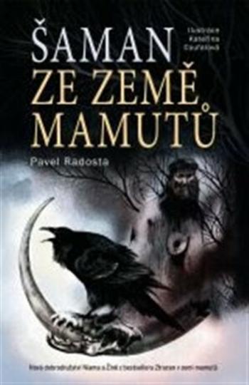 Šaman ze země mamutů - Pavel Radosta