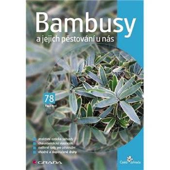 Bambusy a jejich pěstování u nás (80-247-1528-7)