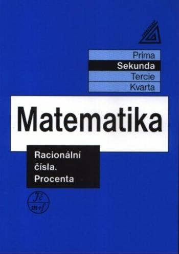 Matematika pro nižší ročníky víceletých gymnázií - Racionální čísla a procenta - Jiří Herman