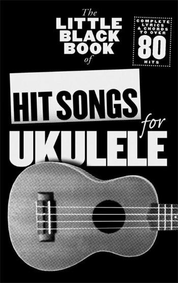 Music Sales The Little Black Songbook: Hit Songs For Ukulele Noty