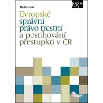 Evropské správní právo trestní a postihování přestupků v ČR (978-80-7502-094-9)