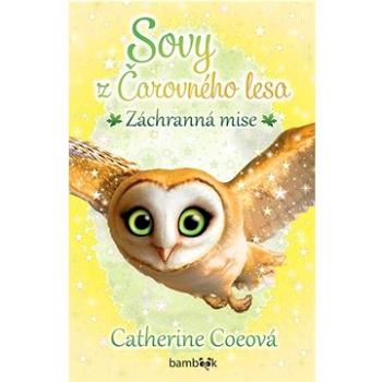 Sovy z Čarovného lesa Záchranná mise  (978-80-271-1287-6)