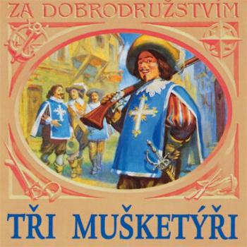 Tři mušketýři - Alexandre Dumas - audiokniha