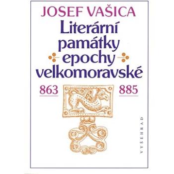 Literární památky epochy velkomoravské (978-80-742-9217-0)