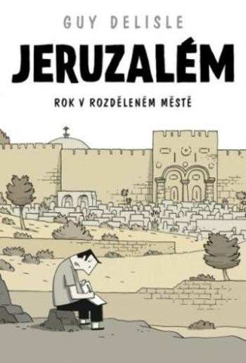 Jeruzalém - Guy Delisle