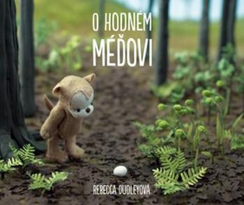 O hodném méďovi - Rebecca Dudleyová