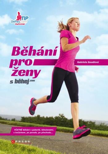 Běhání pro ženy - Gabriela Gaudlová - e-kniha