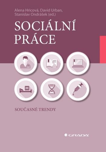 Sociální práce - David Urban, Alena Hricová, Stanislav Ondrášek - e-kniha