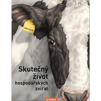 Skutečný život hospodářských zvířat (978-80-7670-031-4)