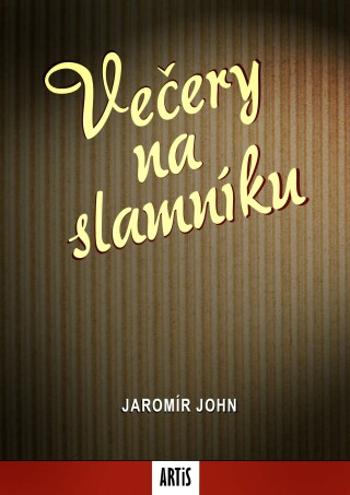 Večery na slamníku - Jaromír John - e-kniha