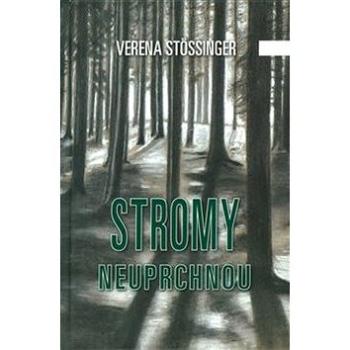 Stromy neuprchnou (978-80-87864-14-2)