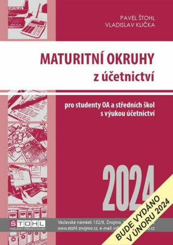 Maturitní okruhy z účetnictví 2024 - Pavel Štohl, Vladislav Klička