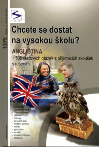 Chcete se dostat na vysokou školu? - Angličtina - 2. vydání - Veronika Sivková