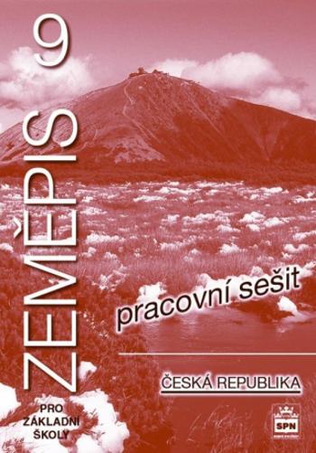 Zeměpis pro základní školy 9 – Česká republika, pracovní sešit - Jaromír Rux