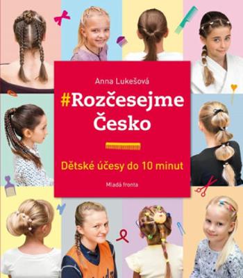 Rozčesejme Česko - Anna Lukešová