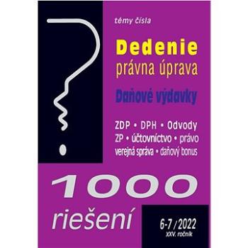 1000 riešení 6-7/2022 – Dedičské právo, Daňové výdavky (9771335415180)