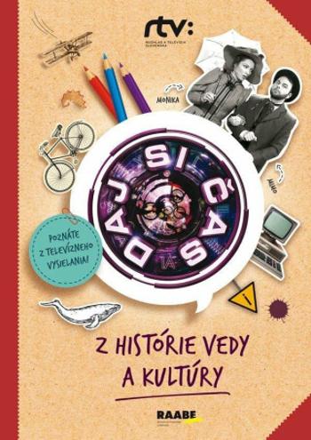 Daj si čas 1 - Z histórie vedy a kultúry - Roman Humaj, Jana Bohunická