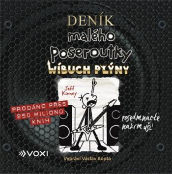 Deník malého poseroutky 17: Wíbuch Plýny - Jeff Kinney - audiokniha