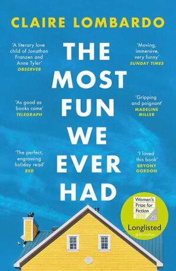 The Most Fun We Ever Had - Claire Lombardo