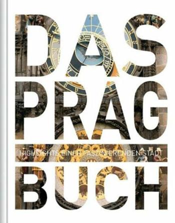 Das Prag Buch: Highlights einer faszinierenden Stadt - Kunth Verlag